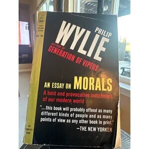 3/$25 Philip Wylie An Essay on Morals Paperback